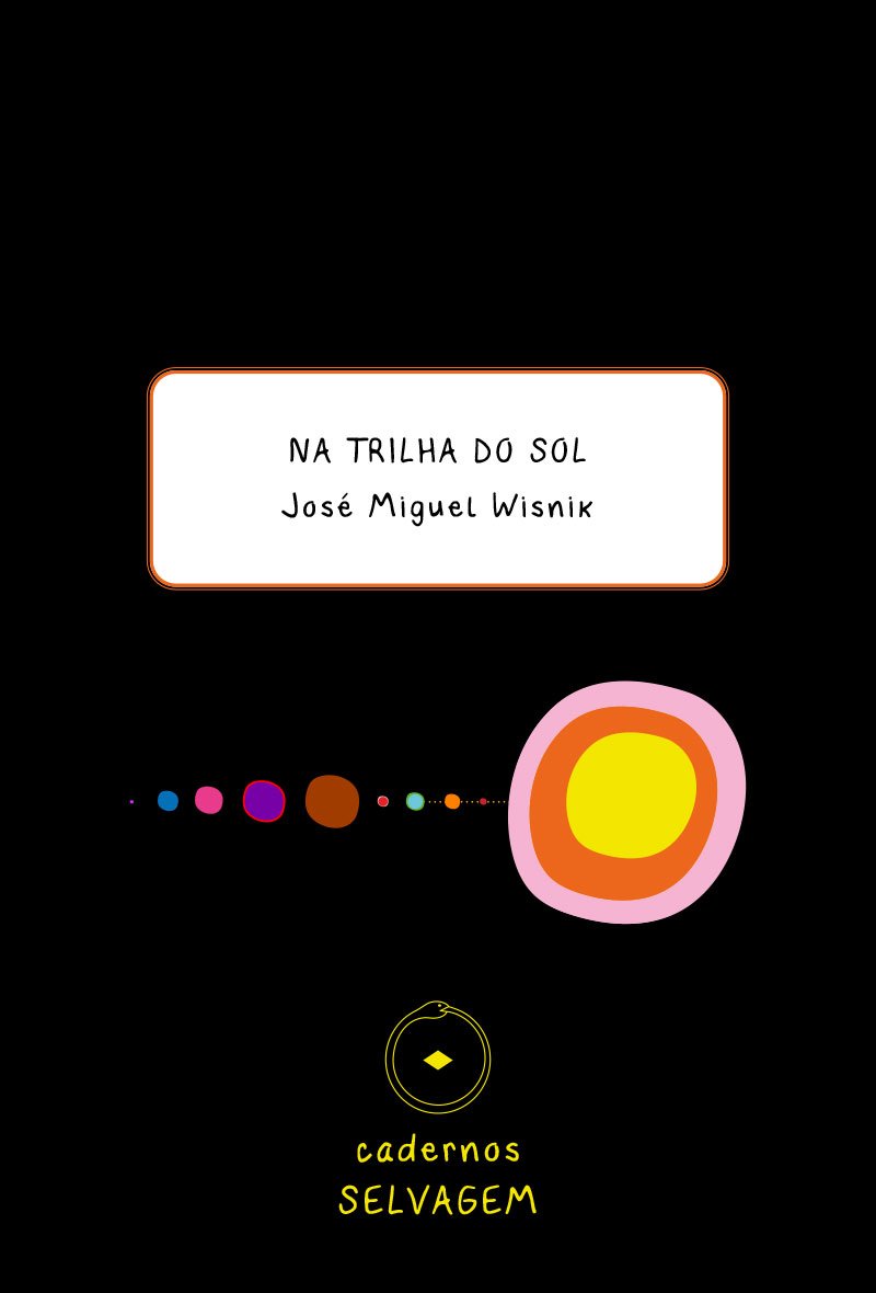 Na Trilha do Sol – José Miguel Wisnik